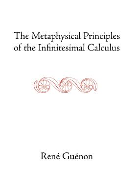 The Metaphysical Principles of the Infinitesimal Calculus - Rene Guenon