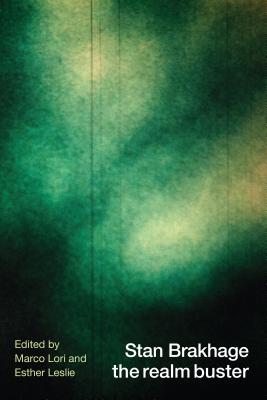 Stan Brakhage the Realm Buster - Marco Lori
