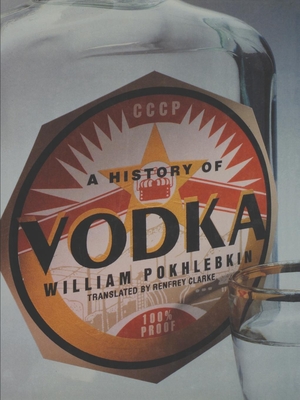 Coperta cărții 'A History of Vodka - William Pokhlebkin'