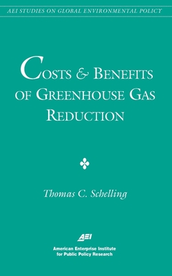 Coperta cărții 'Costs and Benefits of Greenhouse Gas Reduction (AEI Studies on Global Environmental Policy) - Thomas C. Schelling'
