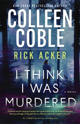 I Think I Was Murdered - Colleen Coble