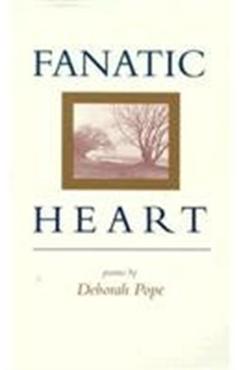 Coperta cărții 'Fanatic Heart: Poems - Deborah Pope'
