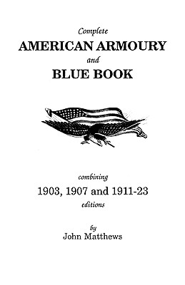 Complete American Armoury and Blue Book - John Matthews