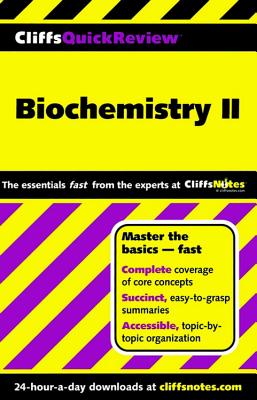 Biochemistry II: CliffsNotes Quick Review - Frank Schmidt