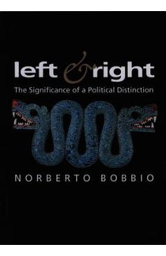 Coperta cărții 'Left and Right: The Significance of a Political Distinction - Norberto Bobbio'