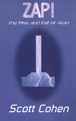 ZAP!: The Rise and Fall of Atari - Scott Cohen