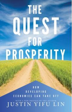 Coperta cărții 'The Quest for Prosperity: How Developing Economies Can Take Off - Updated Edition - Justin Yifu Lin'