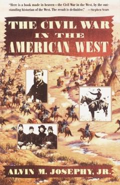 Coperta cărții 'The Civil War in the American West - Alvin M. Josephy'