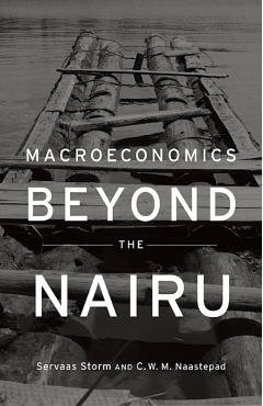 Poza produsului Macroeconomics Beyond the NAIRU - Servaas Storm