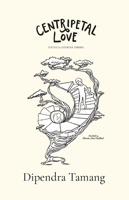 Coperta cărții 'Centripetal Love - Dipendra Tamang'