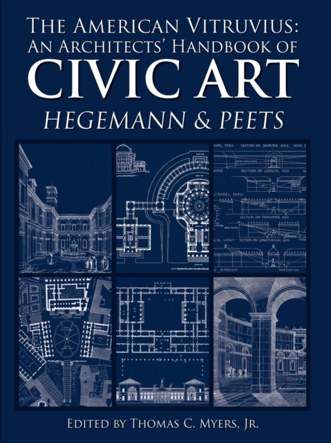 The American Vitruvius: An Architects' Handbook of Civic Art - Thomas Myers