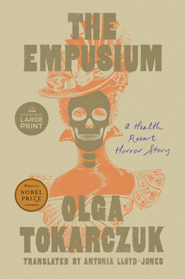 The Empusium: A Health Resort Horror Story - Olga Tokarczuk