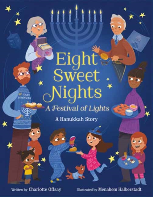 Eight Sweet Nights, a Festival of Lights: A Hanukkah Story - Charlotte Offsay