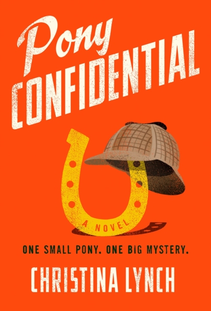 Pony Confidential - Christina Lynch