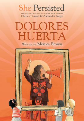 Coperta cărții 'She Persisted: Dolores Huerta - Monica Brown'
