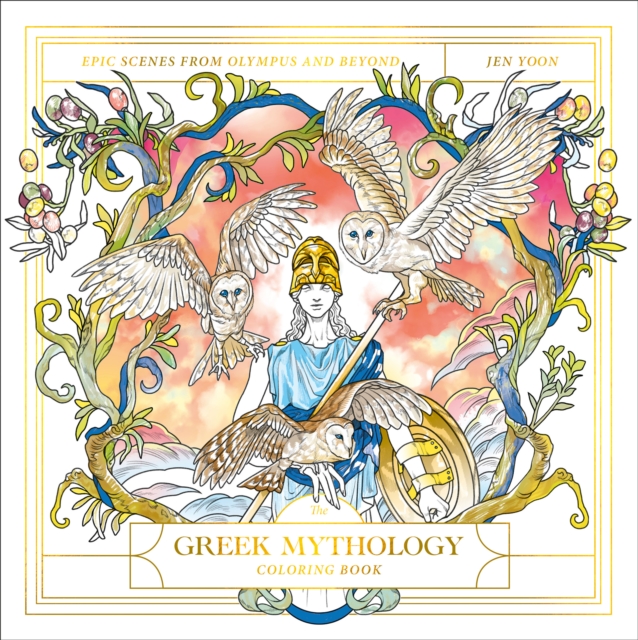 The Greek Mythology Coloring Book: Epic Scenes from Olympus and Beyond - Jen Yoon