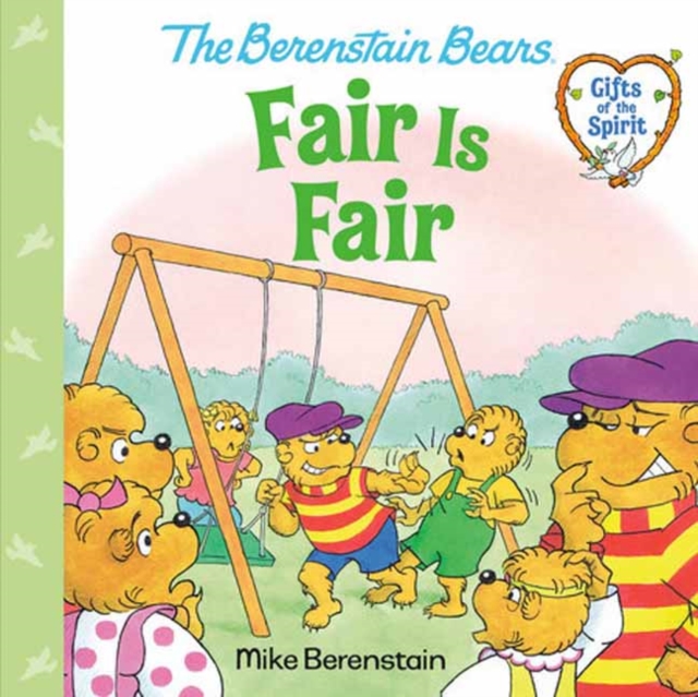 Fair Is Fair (Berenstain Bears Gifts of the Spirit) - Mike Berenstain