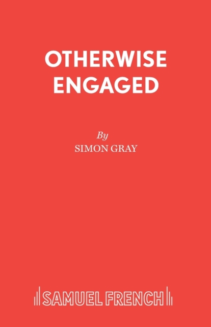 Otherwise Engaged - Simon Gray