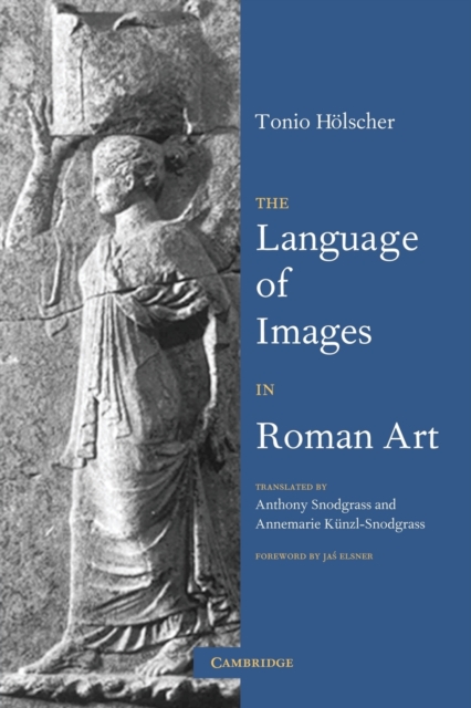 The Language of Images in Roman Art - Tonio Hlscher