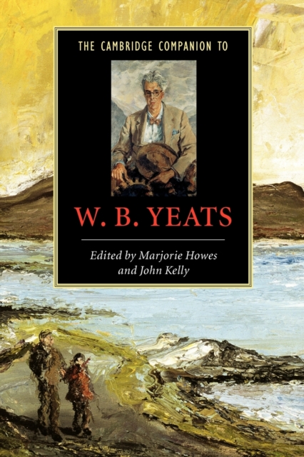 The Cambridge Companion to W.B. Yeats - Marjorie Howes