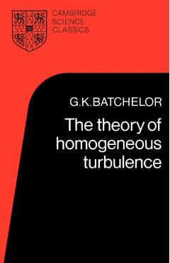 Poza produsului The Theory of Homogeneous Turbulence - G. K. Batchelor