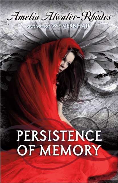 Persistence of Memory - Amelia Atwater-rhodes