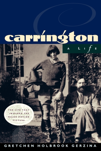 Carrington: A Life - Gretchen Holbrook Gerzina