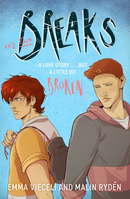 Breaks Volume 2: The Enemies-To-Lovers Queer Webcomic Sensation . . . That's a Little Bit Broken - Emma Vieceli