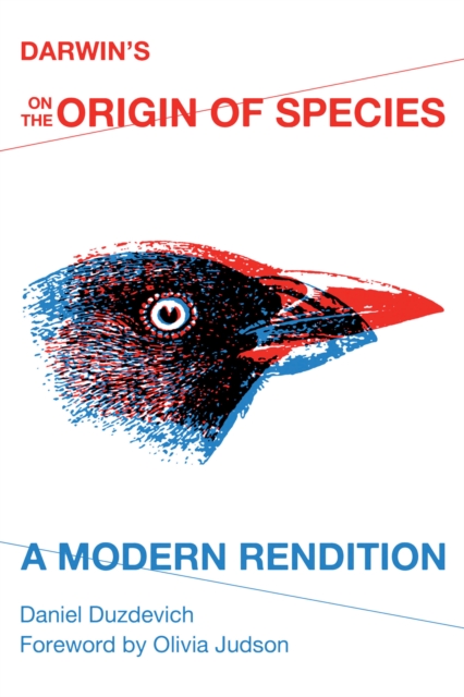 Darwin's on the Origin of Species: A Modern Rendition - Daniel Duzdevich