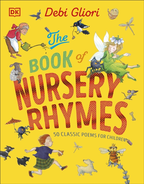 The Book of Nursery Rhymes: 50 Classic Poems for Children - Debi Gliori