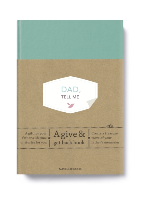 Dad, Tell Me: A Give & Get Back Book - Elma Van Vliet