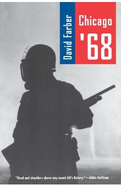 Poza produsului Chicago '68 - David Farber