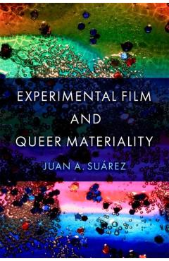 Poza produsului Experimental Film and Queer Materiality - Juan A. Suárez