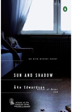 Coperta cărții 'Sun and Shadow: An Erik Winter Novel - Ake Edwardson'