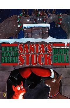 Coperta cărții 'Santa's Stuck - Rhonda Gowler Greene'