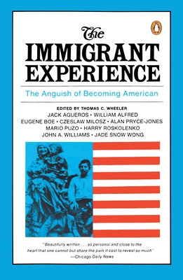 Coperta cărții 'The Immigrant Experience: The Anguish of Becoming American - Thomas C. Wheeler'