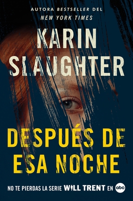 After That Night \ Despus de ESA Noche (Spanish Edition) - Karin Slaughter