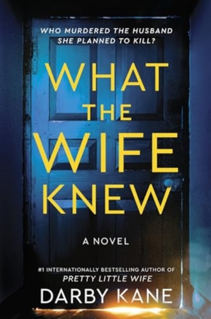 What the Wife Knew - Darby Kane