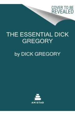 The Essential Dick Gregory - Dick Gregory