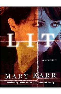 Coperta cărții 'Lit: A Memoir - Mary Karr'