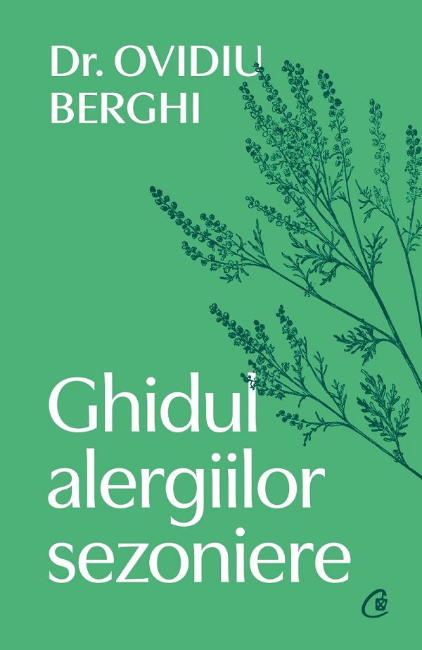 Ghidul alergiilor sezoniere - Ovidiu Berghi