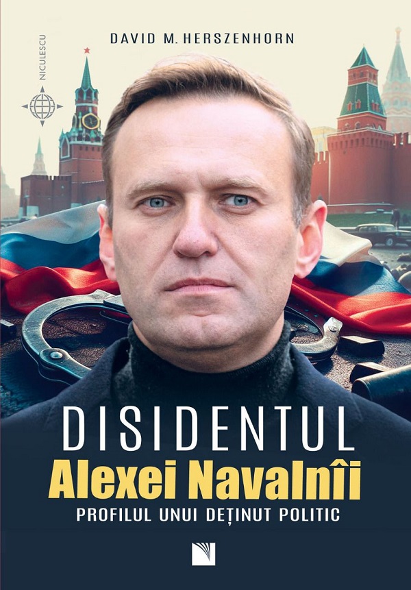 Disidentul Alexei Navalnii. Profilul unui detinut politic - David M. Herzenhorn