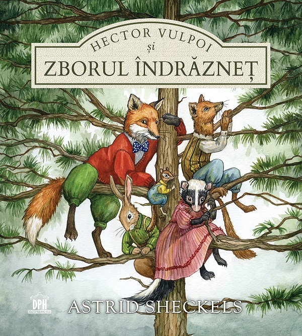 Hector Vulpoi si zborul indraznet - Astrid Sheckels