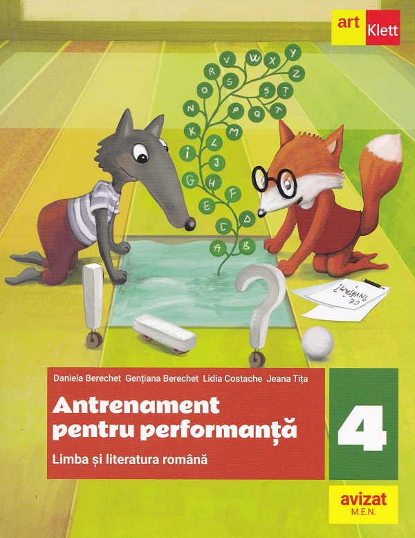 Limba si literatura romana -  Clasa 4 - Antrenament pentru performanta - Daniela Berechet, Gentiana Berechet, Jeana Tita, Lidia Costache