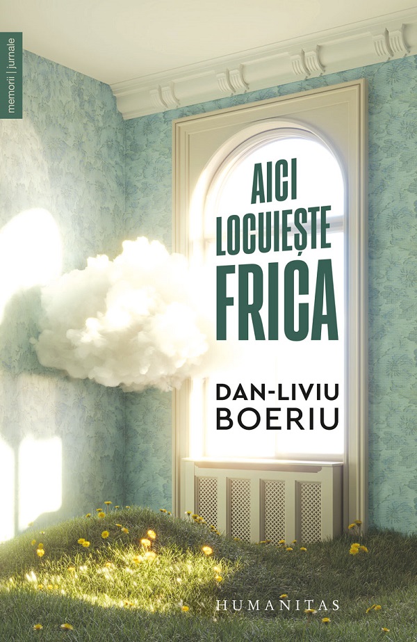 Aici locuieste frica - Dan-Liviu Boeriu