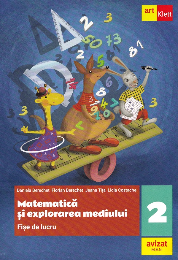 Matematica si explorarea mediului - Clasa 2 - Fise de lucru - Daniela Berechet, Florian Berechet, Jeana Tita, Lidia Costache