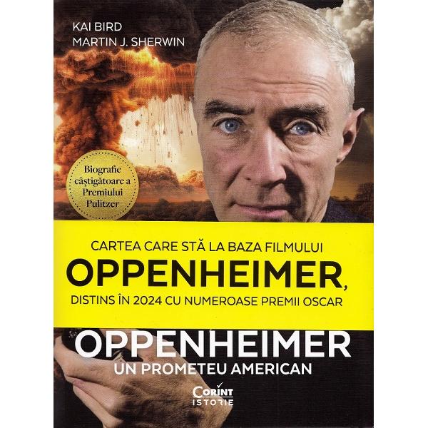 Oppenheimer. Un prometeu american - Kai Bird, Martin J. Sherwin