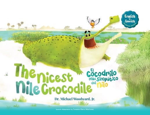 The Nicest Nile Crocodile El simpático cocodrilo del Nilo - Michael Woodward