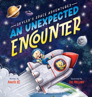 Skyler's Space Adventures An Unexpected Encounter - Auntie Kc