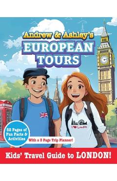 Coperta cărții 'Andrew & Ashley's European Tours, LONDON Kids' Travel Guide - Kyle Matson'